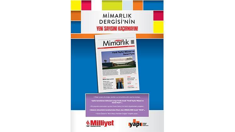 Milliyet Mimarlık Dergisi'nin Yeni Sayısı Meraklılarıyla Buluşuyor