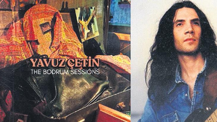 Yavuz Çetin'in Kayıp Bodrum Kayıtları Gün Yüzüne Çıkıyor